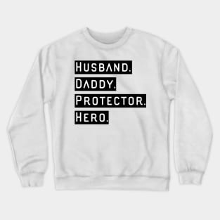 Husband Daddy Protector Hero Crewneck Sweatshirt